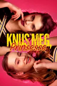 Knus Meg, Prinsesse
