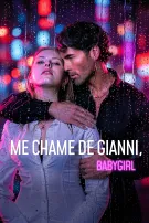 Me Chame de Gianni, Babygirl