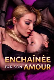 Enchaînée par son amour