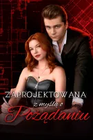Zaprojektowana z myślą o pożądaniu