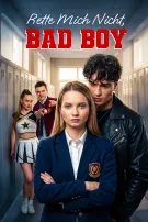 Rette mich nicht, Bad Boy