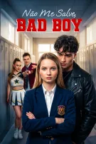 Não Me Salve, Bad Boy