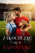 Zakochując się w napastniku
