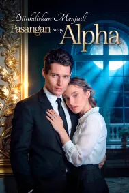 Ditakdirkan Menjadi Pasangan Sang Alpha