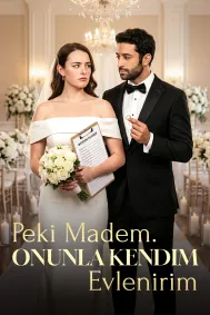 Peki Madem. Onunla Kendim Evlenirim