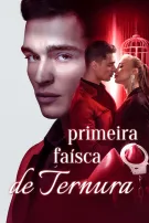 Primeira Faísca de Ternura