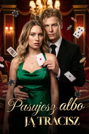 Pasujesz albo ją tracisz