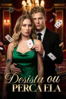 Desista ou Perca Ela