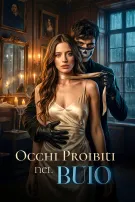 Occhi Proibiti nel Buio