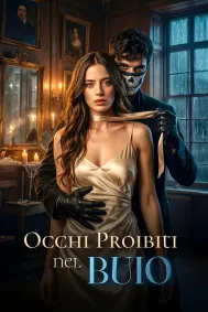 Occhi Proibiti nel Buio
