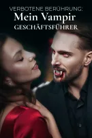 Verbotene Berührung: Mein Vampir-Geschäftsführer