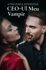 Atingerea interzisă: CEO-ul meu vampir