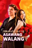 Nakakuha Ako ng Asawang Walang Halaga