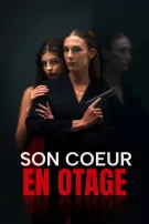 Son Coeur en Otage