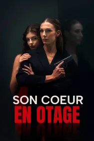 Son Coeur en Otage