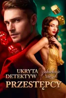 Ukryta detektyw zakochuje się w przestępcy