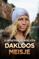 Zijn Nepbruid Was een Dakloos Meisje