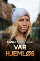 Hans falske brud var hjemløs