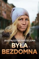 Jego fałszywa narzeczona była bezdomna