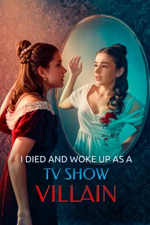 I Died and Woke Up as a TV Show Villain