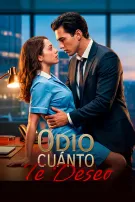 Odio cuánto te deseo