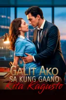 Galit Ako sa Kung Gaano Kita Kagusto