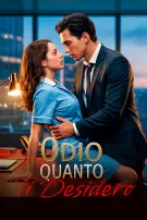 Odio Quanto Ti Desidero