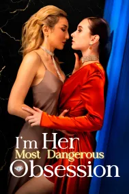 I’m Her Most Dangerous Obsession