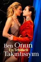 Ben Onun En Tehlikeli Takıntısıyım