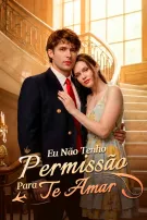Eu Não Tenho Permissão para Te Amar