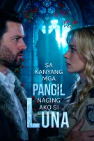 Sa Kanyang mga Pangil, Naging ako si Luna