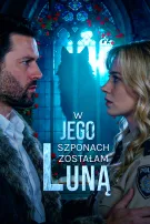 W jego szponach zostałam Luną