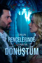 Onun Pençelerinde Luna’ya Dönüştüm