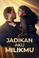 Jadikan Aku Milikmu