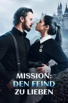 Mission: Liebe zum Feind