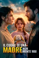 Il Cuore di una Madre Non Mente Mai