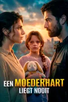 Een Moederhart Liegt Nooit
