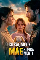 O Coração de Mãe Nunca Mente