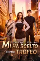 Il Mio Capo Miliardario Mi Ha Scelto ComeTrofeo