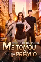 Meu Chefe Bilionário Me Tomou Como Prêmio