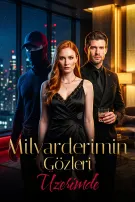 Milyarderimin Gözleri Üzerimde