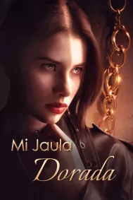 Mi jaula dorada
