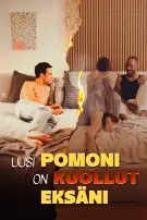 Uusi Pomoni On Kuollut Eksäni