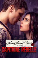 Mon Accord Secret avec le Capitaine Rebelle