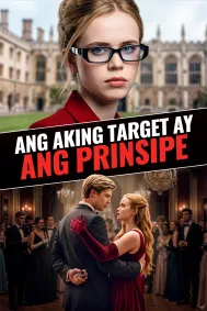 Ang Aking Target ay ang Prinsipe.