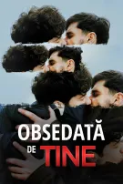 Obsedată de tine