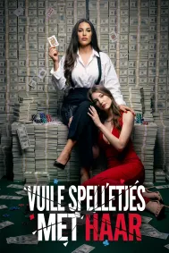 Vuile Spelletjes met Haar