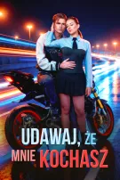 Udawaj, że mnie kochasz