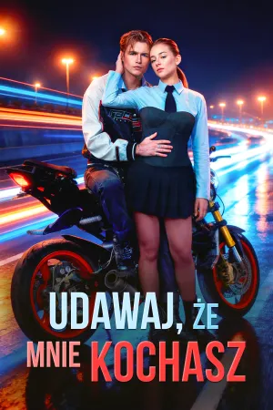 Udawaj, że mnie kochasz