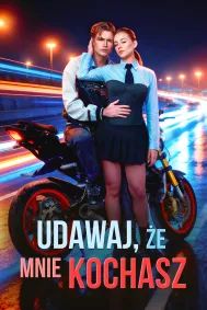 Udawaj, że mnie kochasz